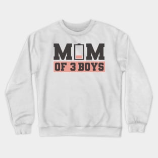 Mom of 3 boys Crewneck Sweatshirt